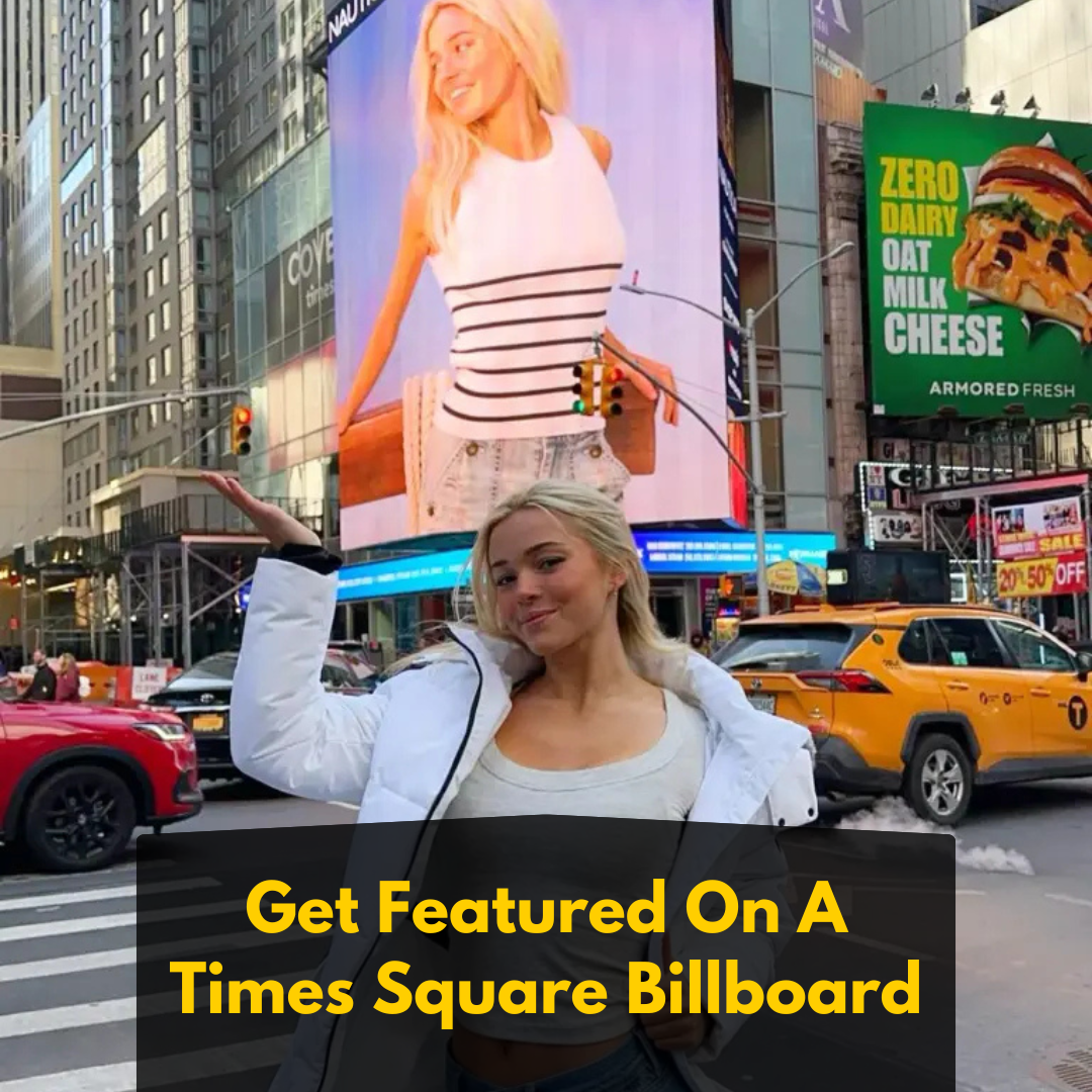 Get Featured on a Times Square Billboard
